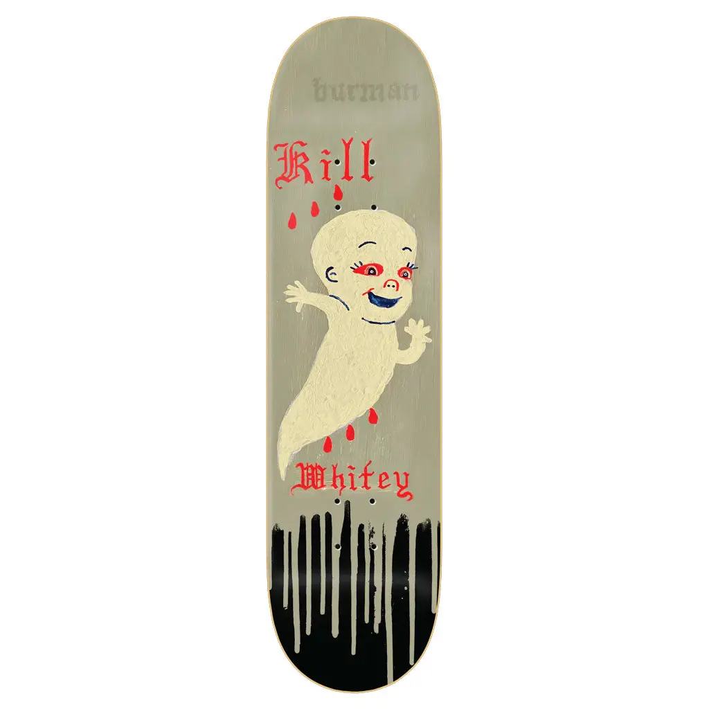 Zero Burman Kill Whitey 8.25" Deck 1